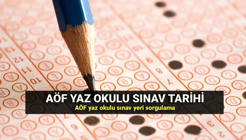 AÖF Yaz Okulu Sınavı İçin Giriş Belgeleri Yayınlandı, Yerleri Öğrenin!