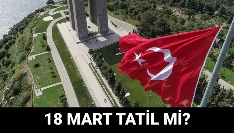 18 Mart Çanakkale Zaferi: Tatil Mi? Okullar Açık Mı?